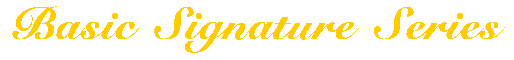 basic signature series.